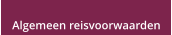 Algemeen reisvoorwaarden